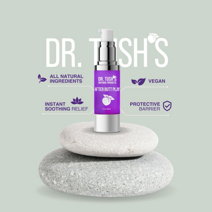 Dr Tush's After Butt Play